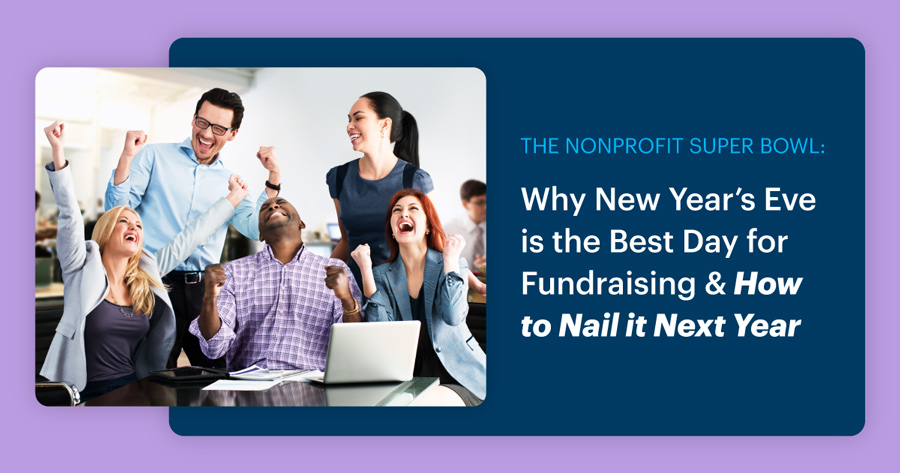 Why New Years Eve is the Best Day for Fundraising & How to Nail it Next Year